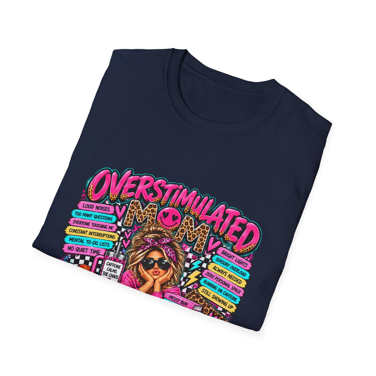 Overstimulated But I Got This T-Shirt