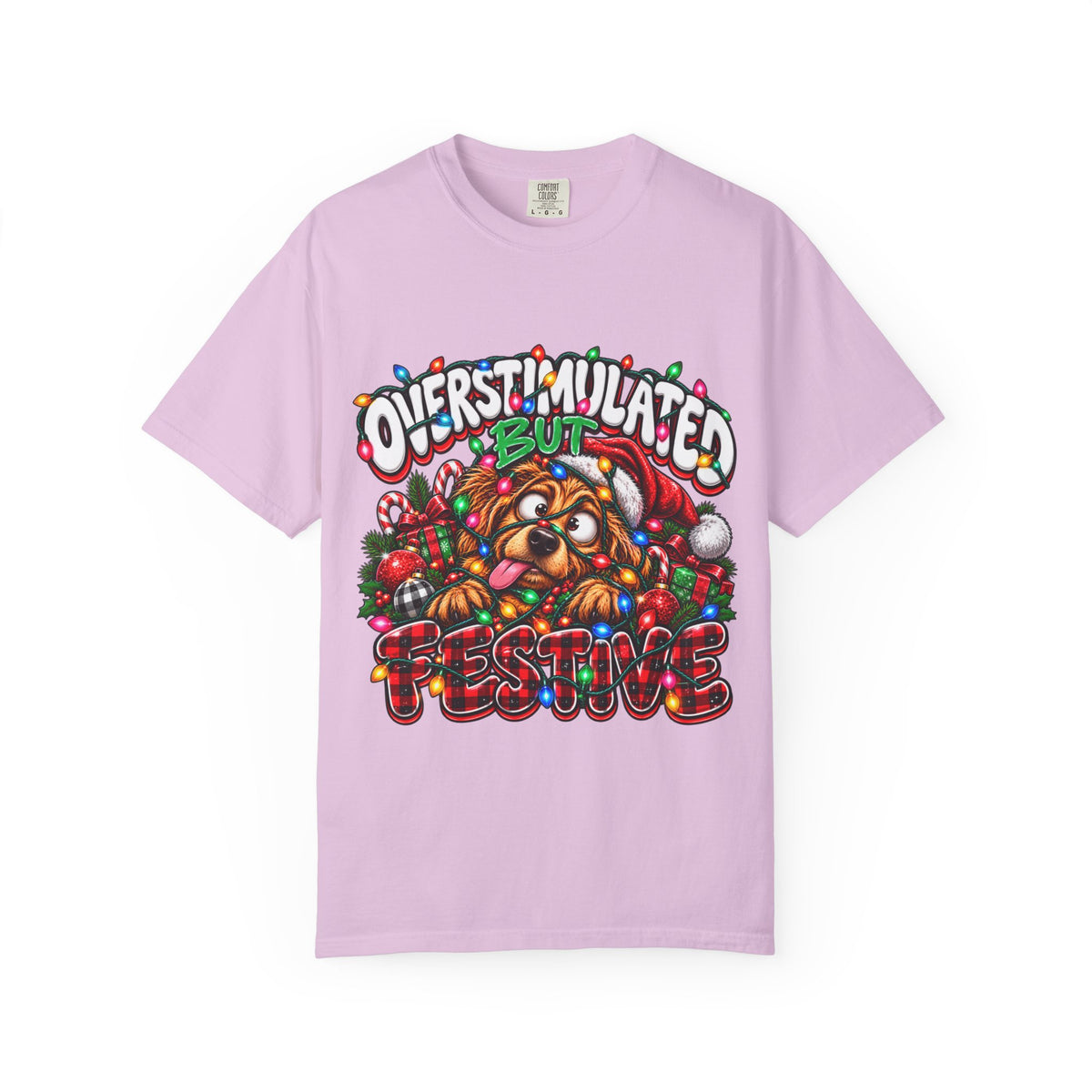Overstimulated But Festive T-Shirt — Funny Holiday Dog Christmas Tee