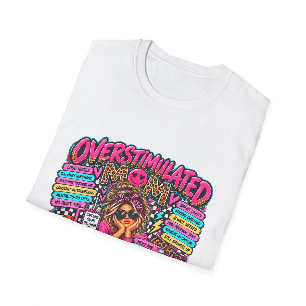 Overstimulated But I Got This T-Shirt