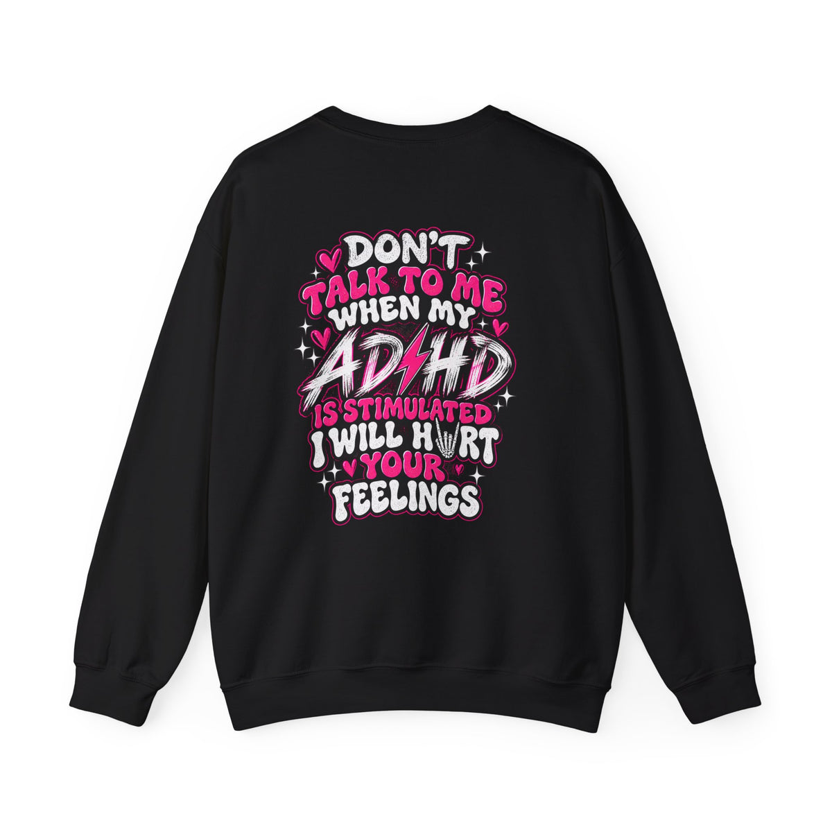 ADHD Awareness Crewneck Sweatshirt — "Don't Talk To Me When My ADHD Is Stimulated" Graphic