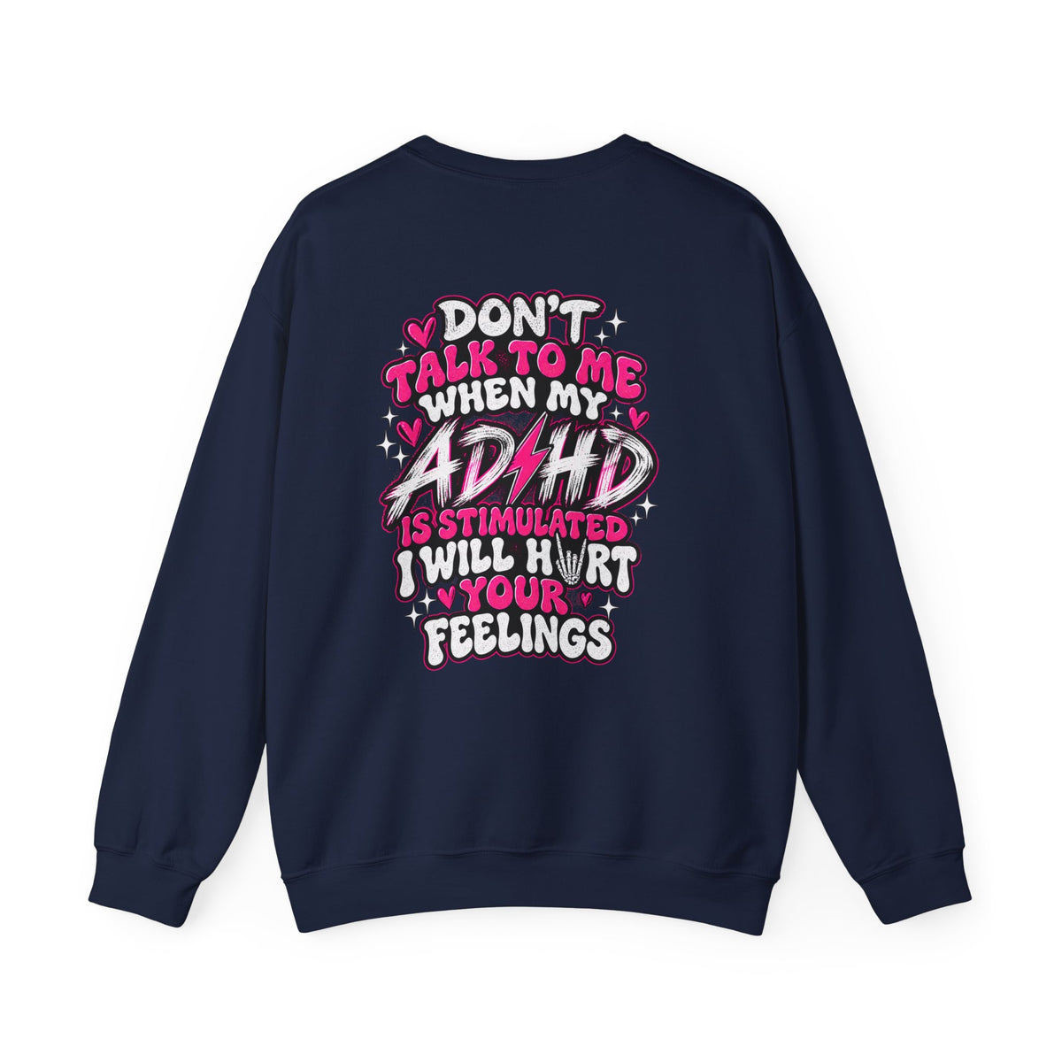 ADHD Awareness Crewneck Sweatshirt — "Don't Talk To Me When My ADHD Is Stimulated" Graphic