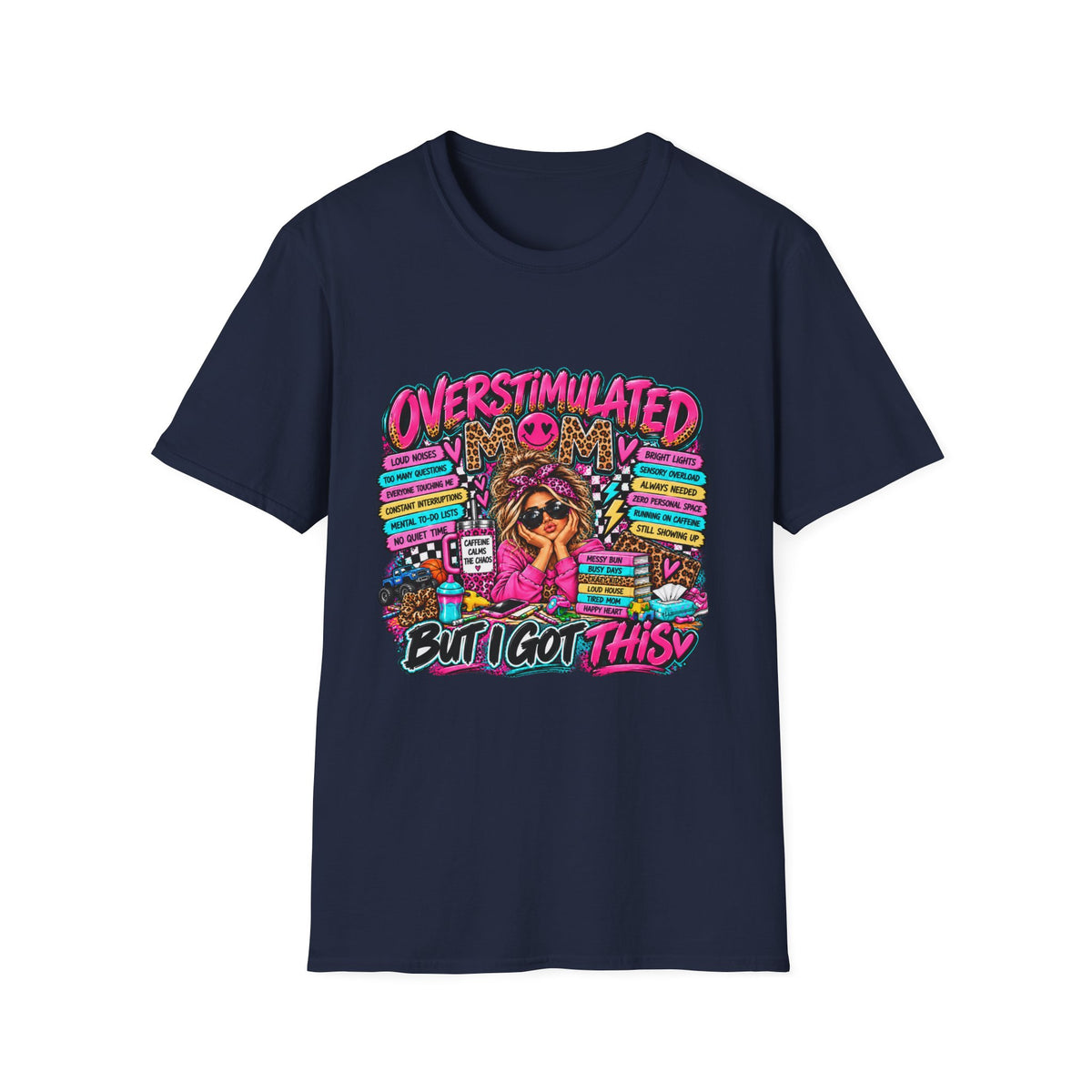 Overstimulated But I Got This T-Shirt