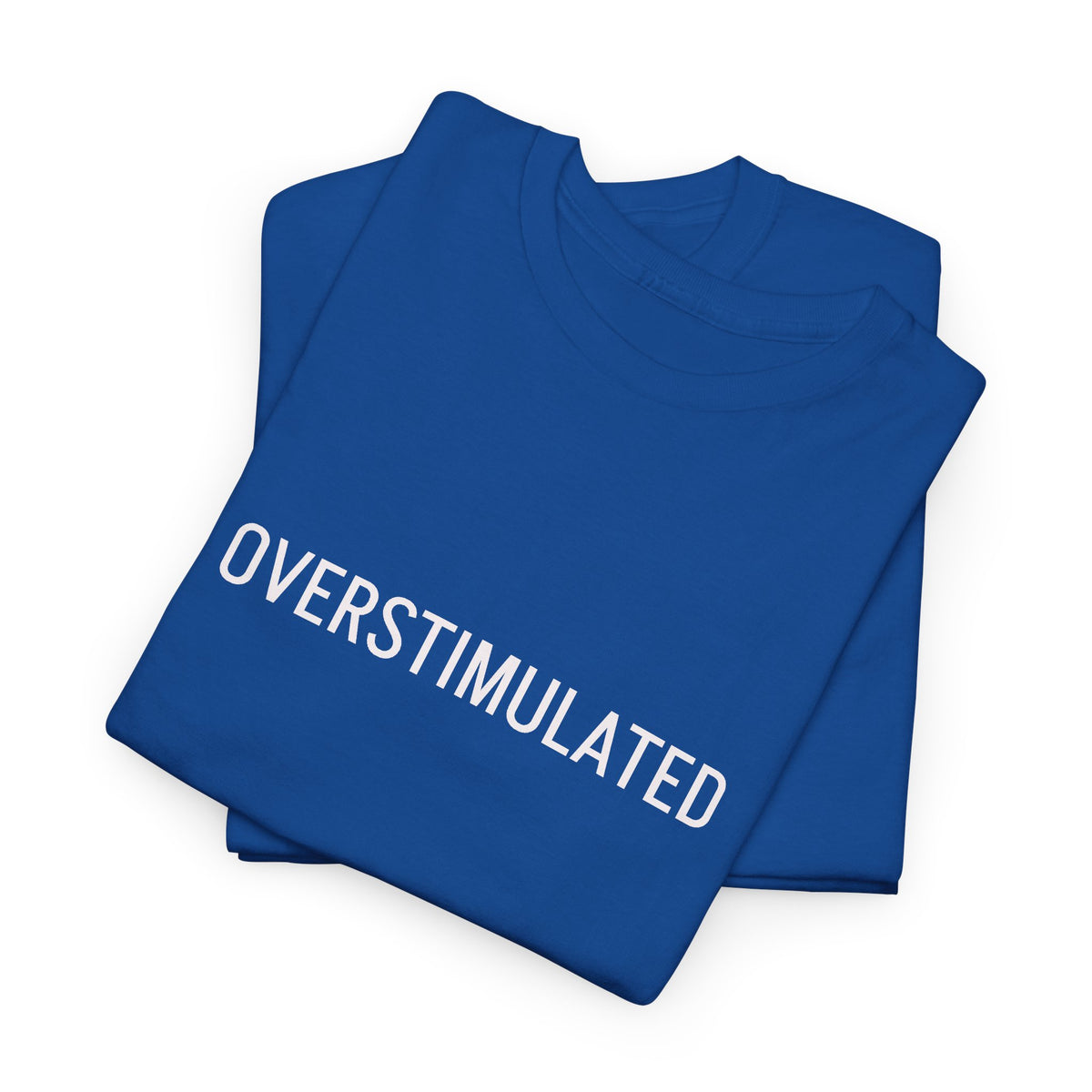 Overstimulated Graphic Tee — Minimal Text Black T-Shirt