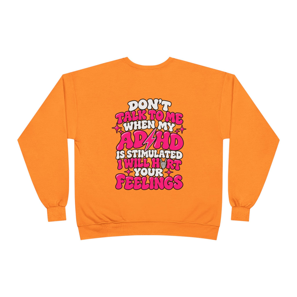 ADHD Awareness Crewneck Sweatshirt — "Don't Talk To Me When My ADHD Is Stimulated" Graphic