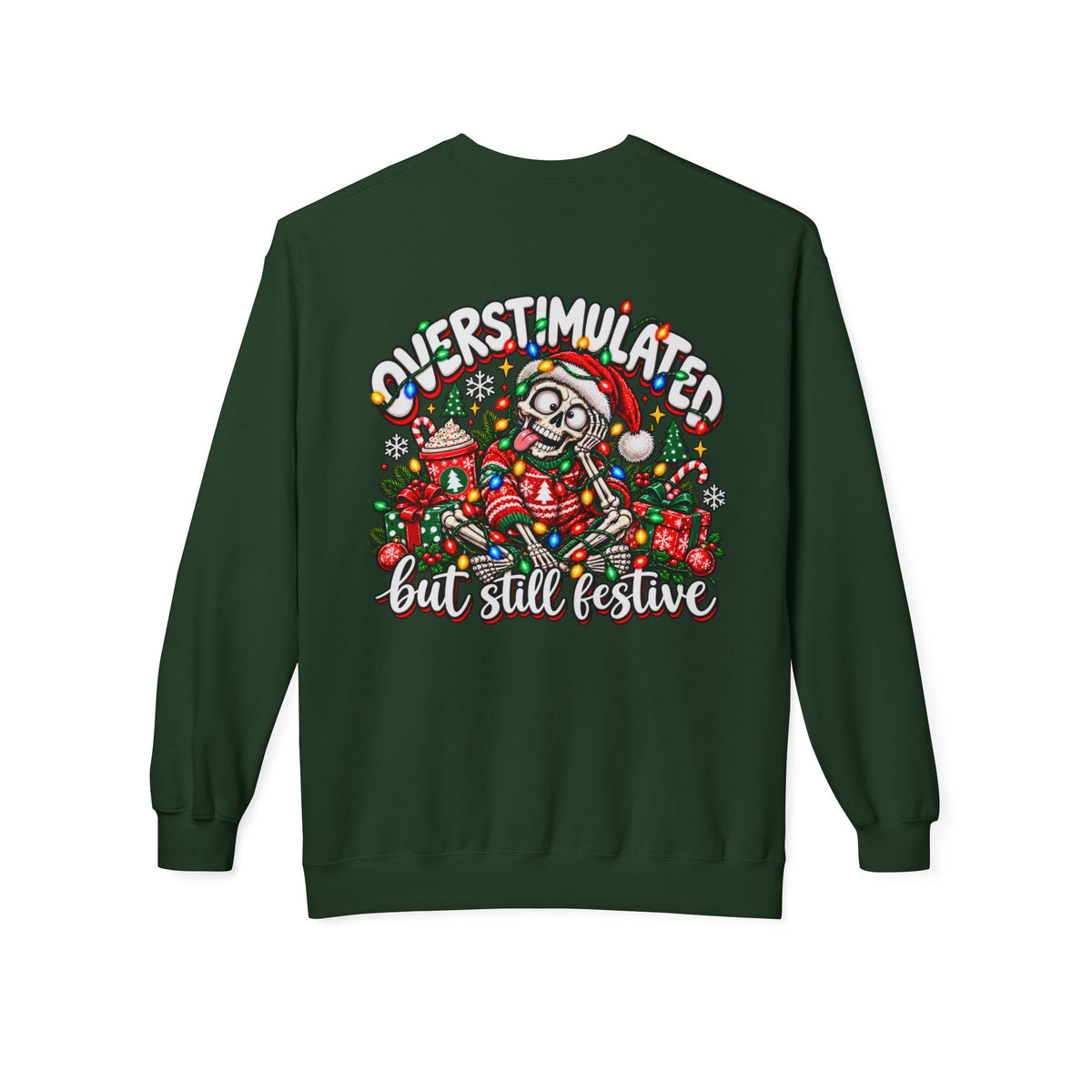 Festive Skull Holiday Sweatshirt — "Overstimulated But Still Festive" Crewneck