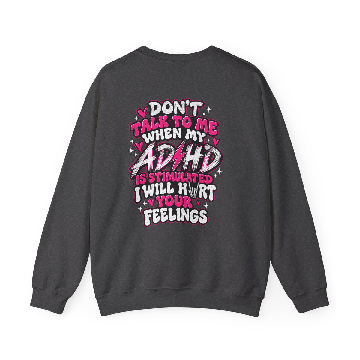 ADHD Awareness Crewneck Sweatshirt — "Don't Talk To Me When My ADHD Is Stimulated" Graphic