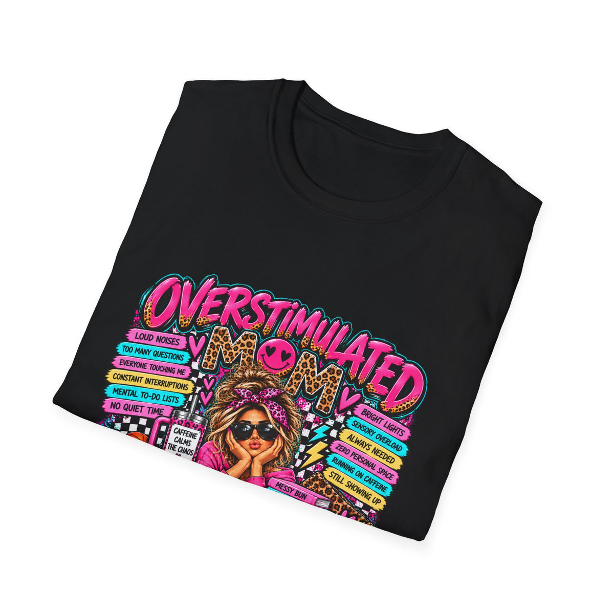 Overstimulated But I Got This T-Shirt