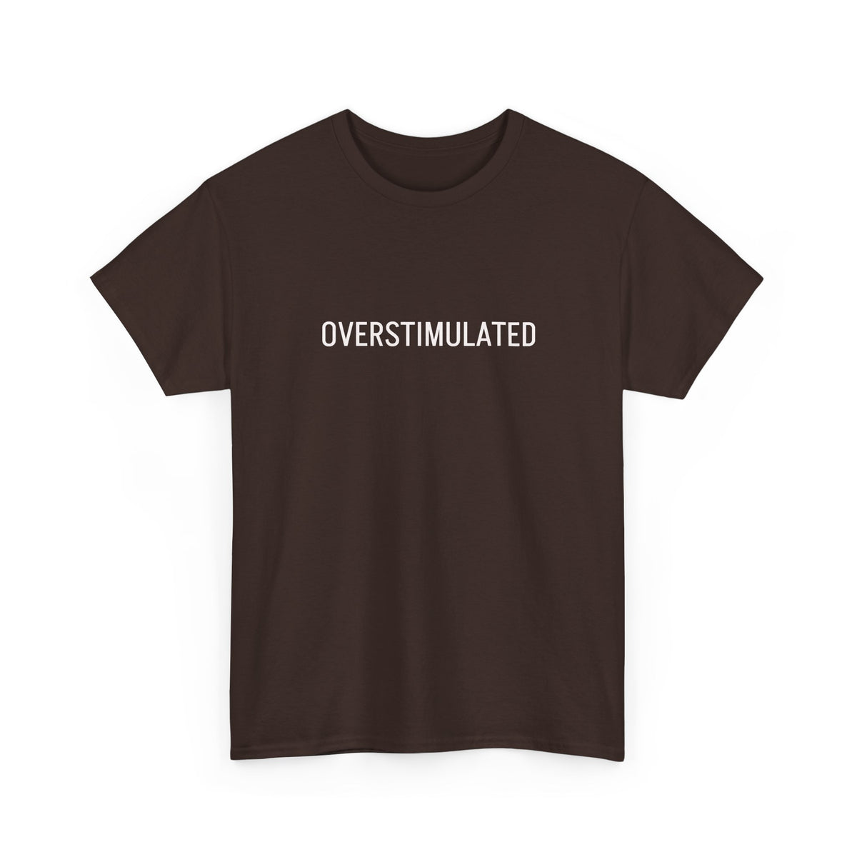 Overstimulated Graphic Tee — Minimal Text Black T-Shirt