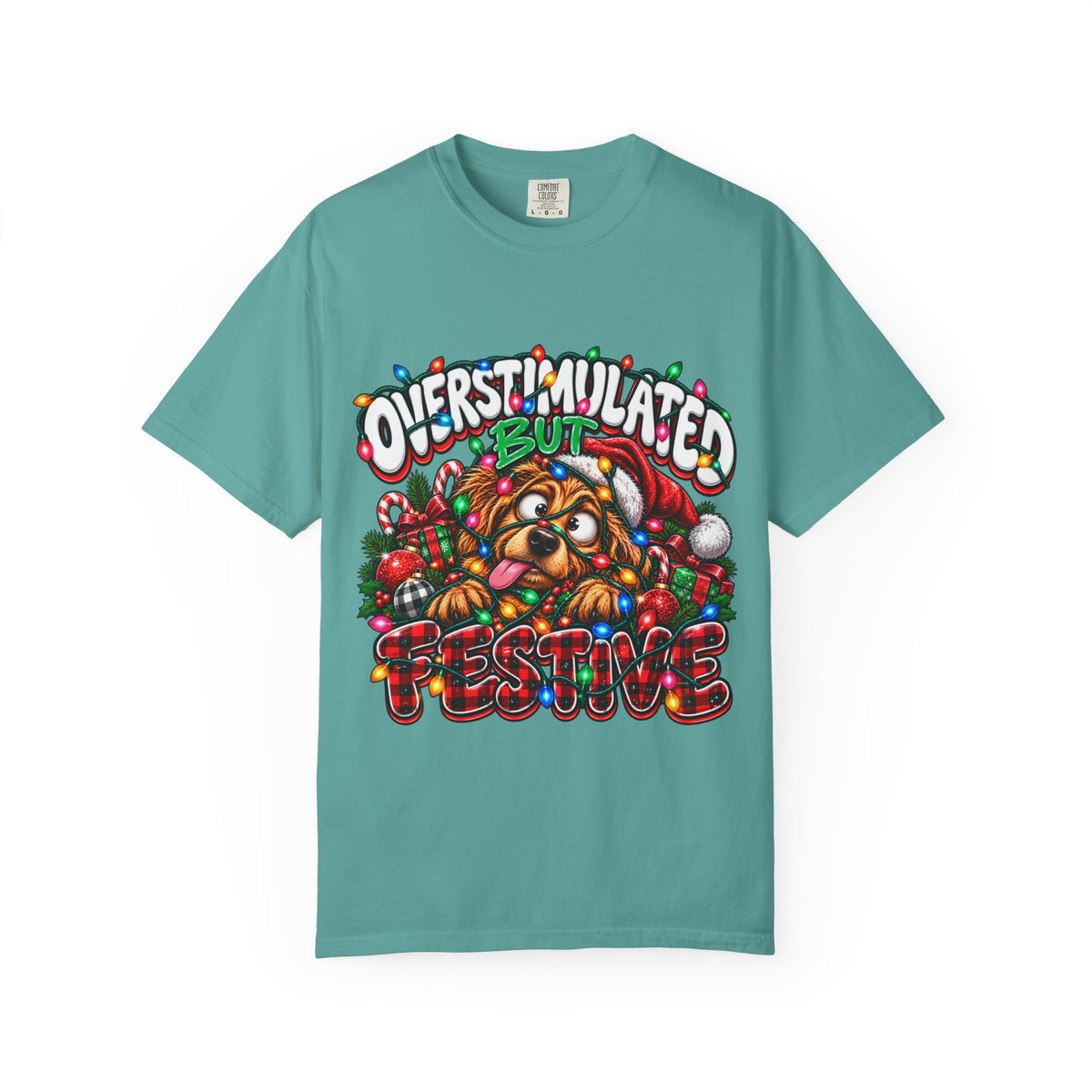 Overstimulated But Festive T-Shirt — Funny Holiday Dog Christmas Tee
