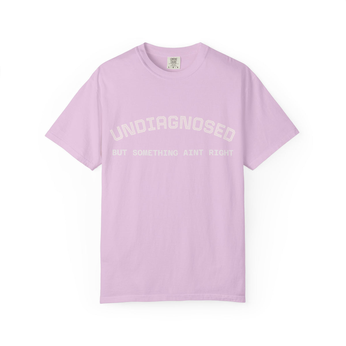 Undiagnosed But Something Ain't Right T-Shirt