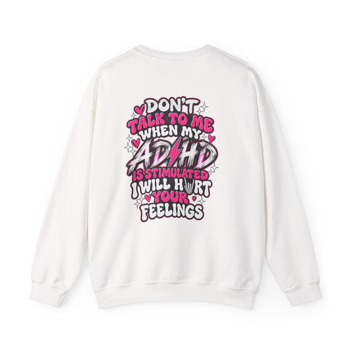 ADHD Awareness Crewneck Sweatshirt — "Don't Talk To Me When My ADHD Is Stimulated" Graphic