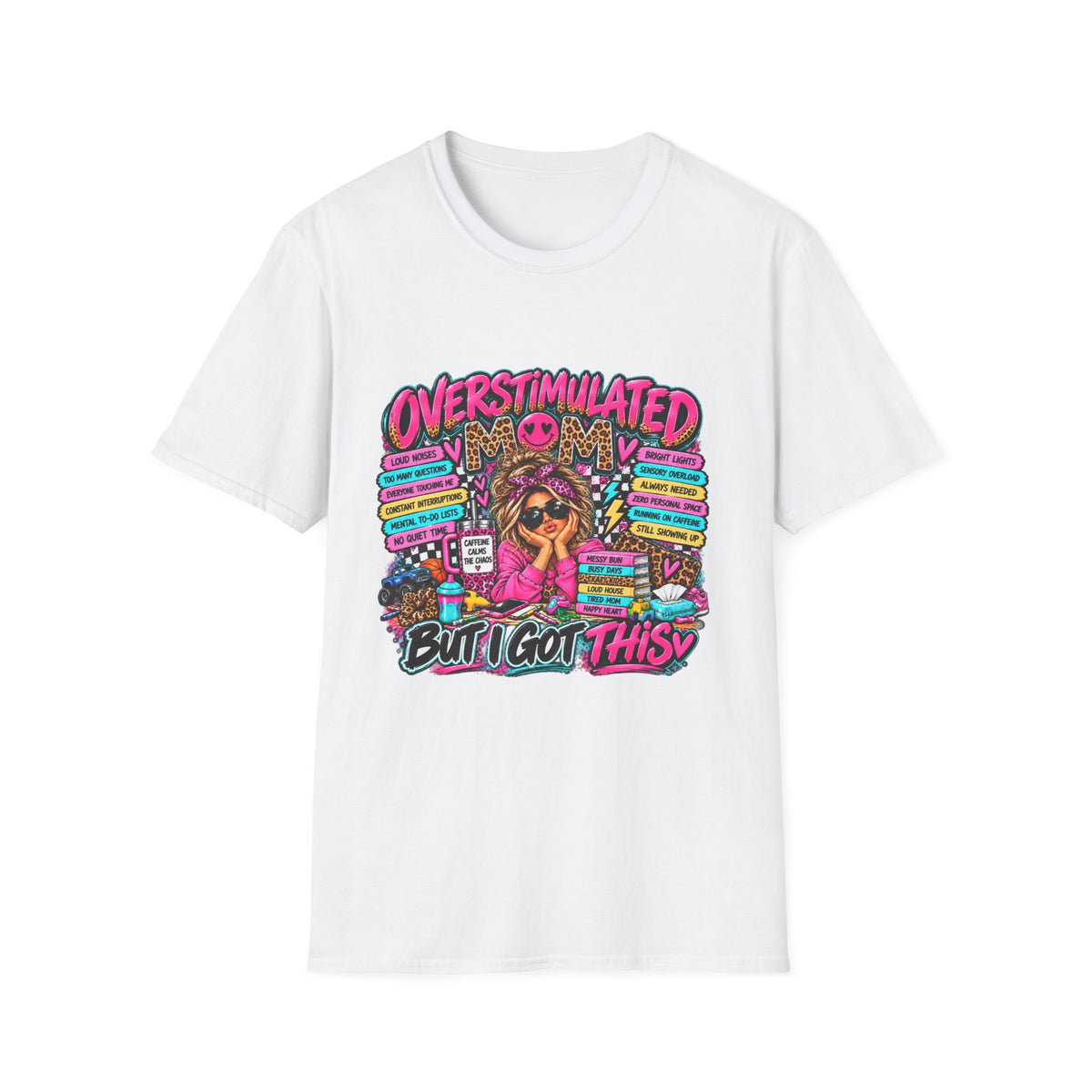 Overstimulated But I Got This T-Shirt