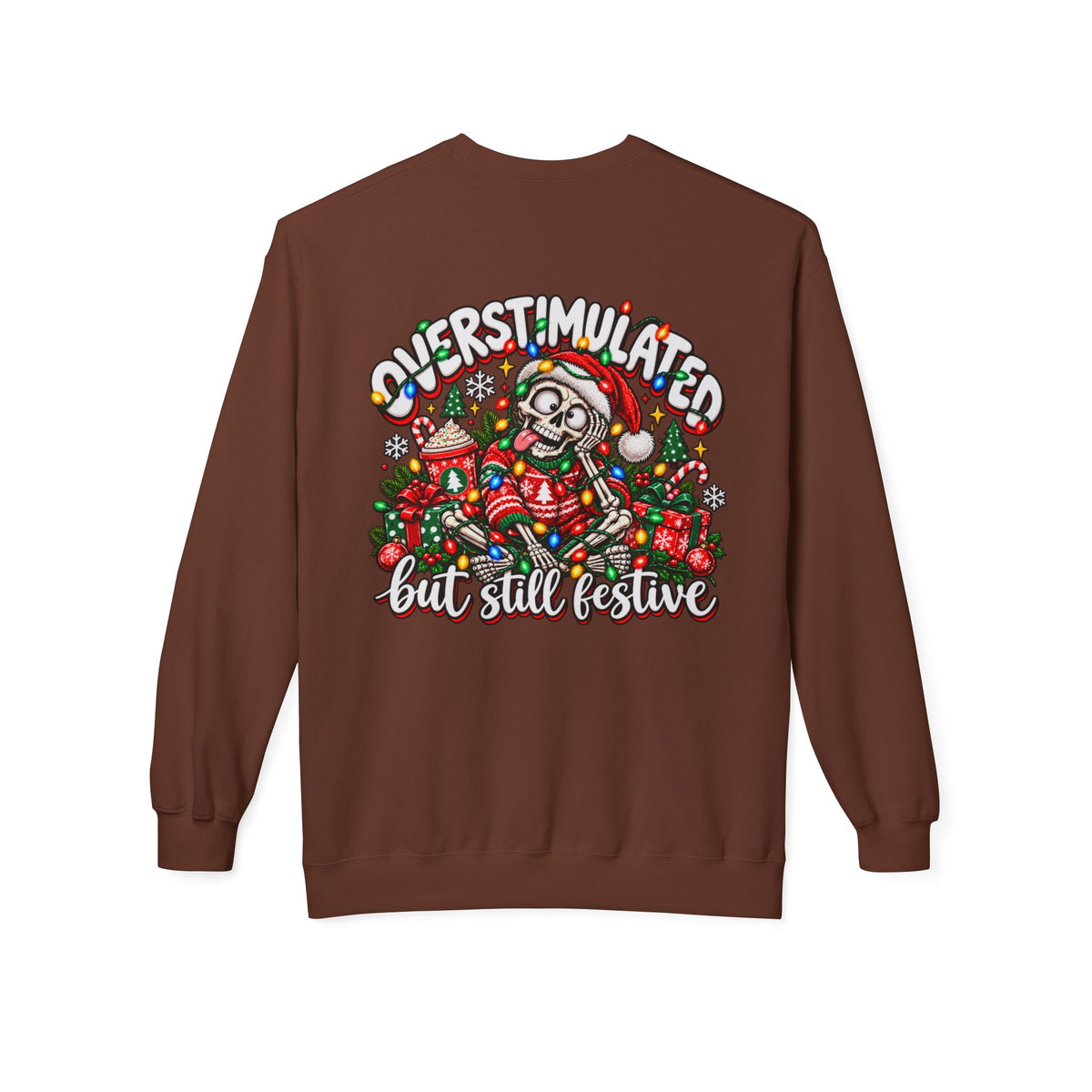Festive Skull Holiday Sweatshirt — "Overstimulated But Still Festive" Crewneck