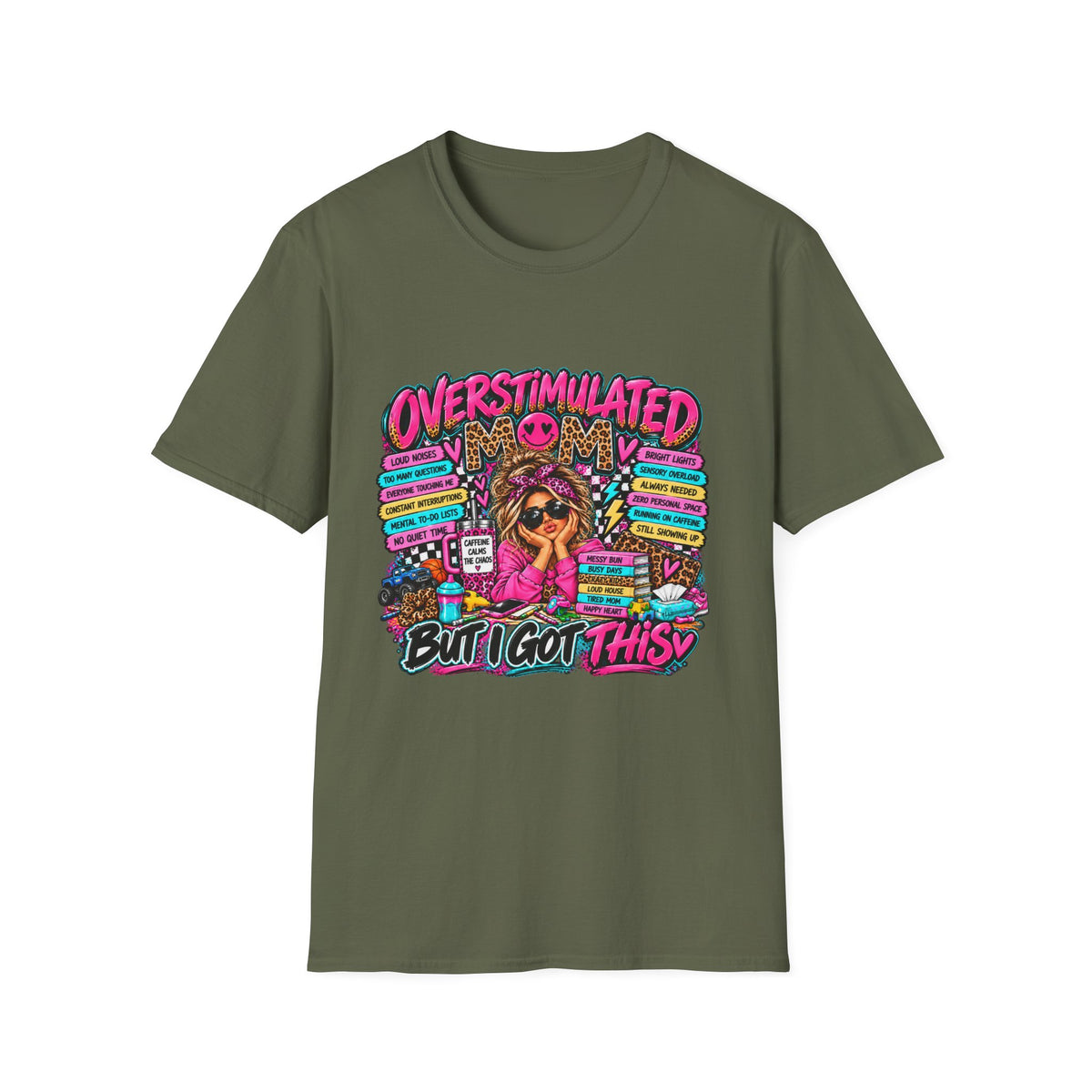 Overstimulated But I Got This T-Shirt