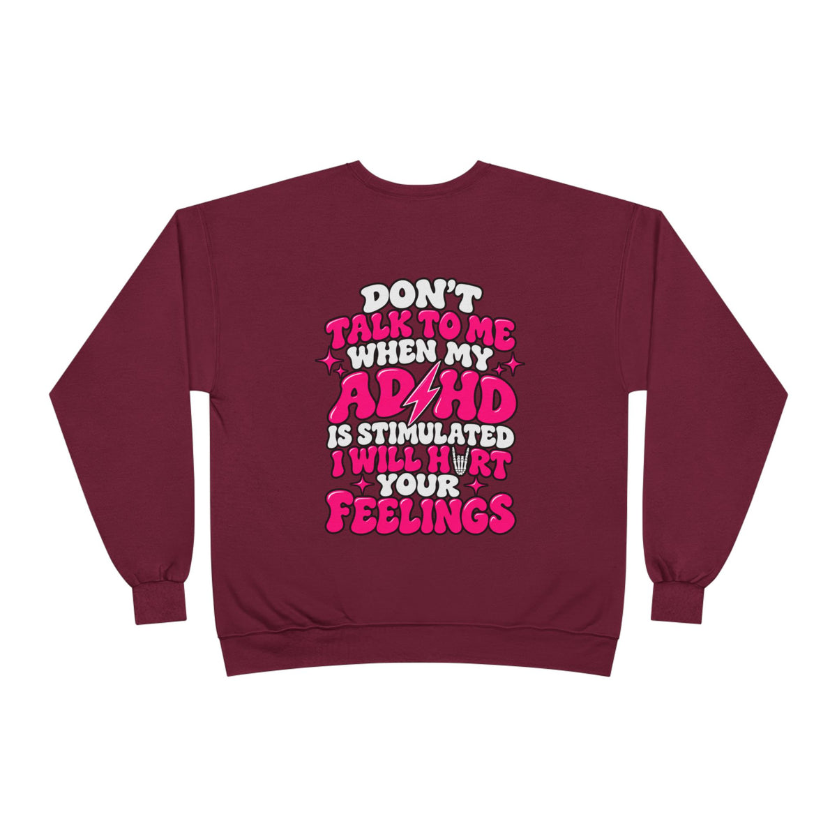 ADHD Awareness Crewneck Sweatshirt — "Don't Talk To Me When My ADHD Is Stimulated" Graphic