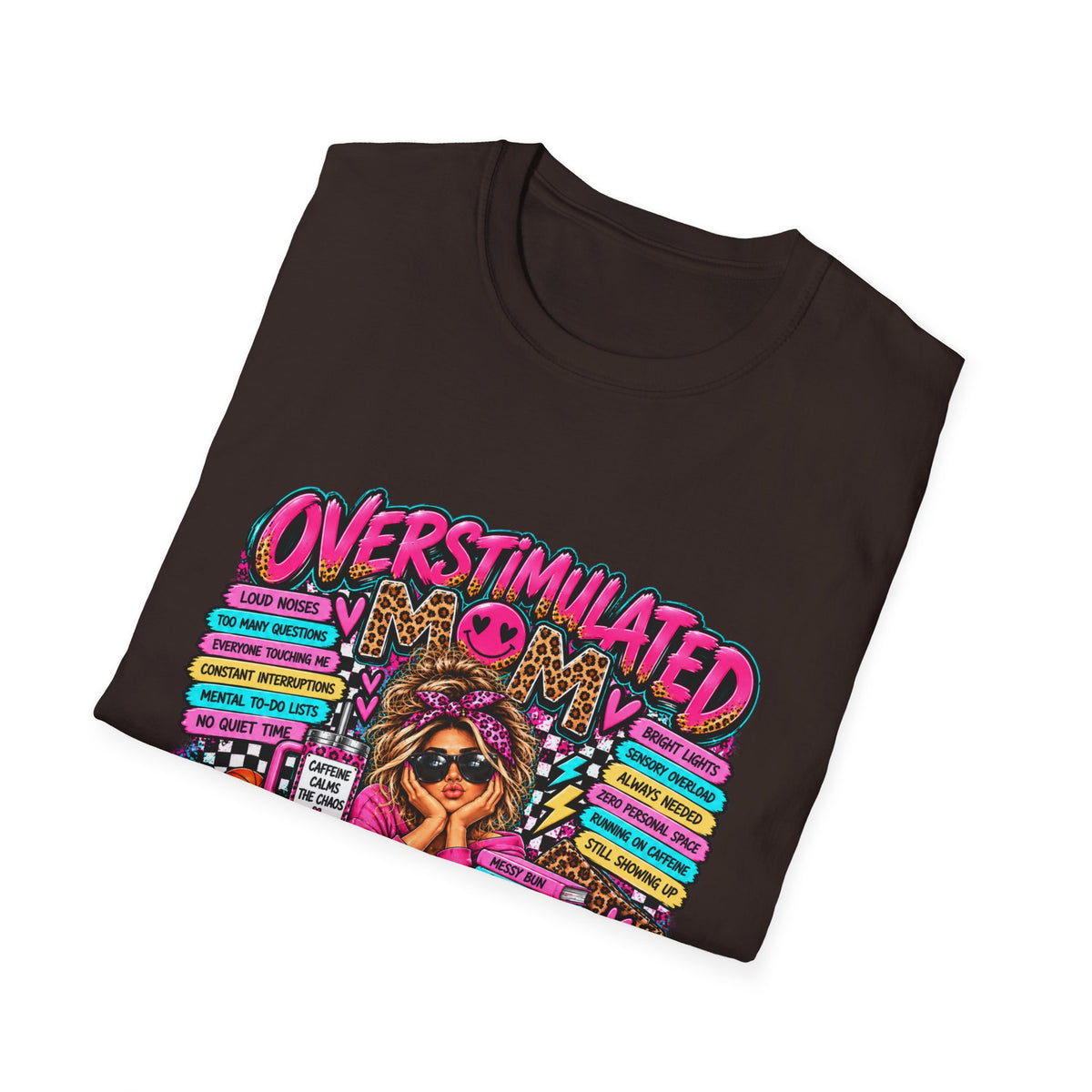 Overstimulated But I Got This T-Shirt