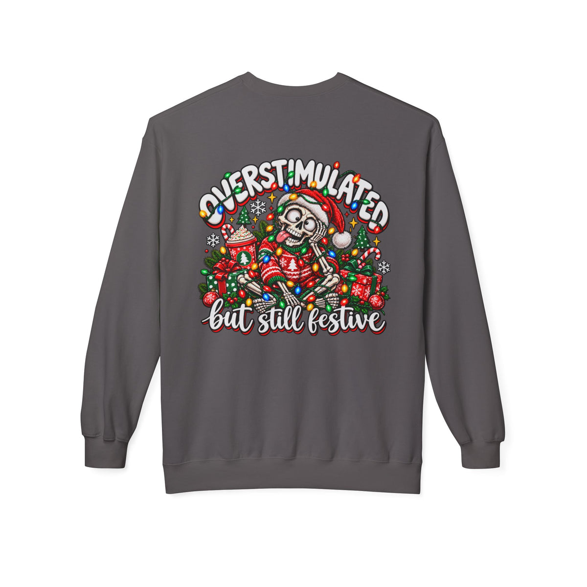 Festive Skull Holiday Sweatshirt — "Overstimulated But Still Festive" Crewneck