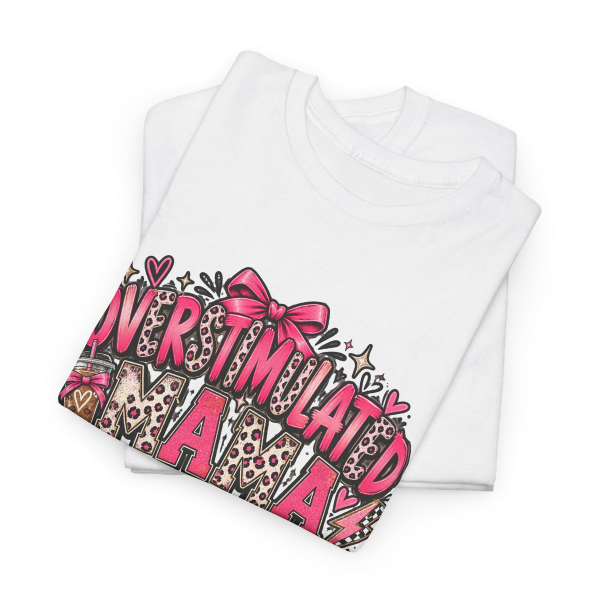 Overstimulated Mama T-Shirt — Funny Graphic Tee for Busy Moms