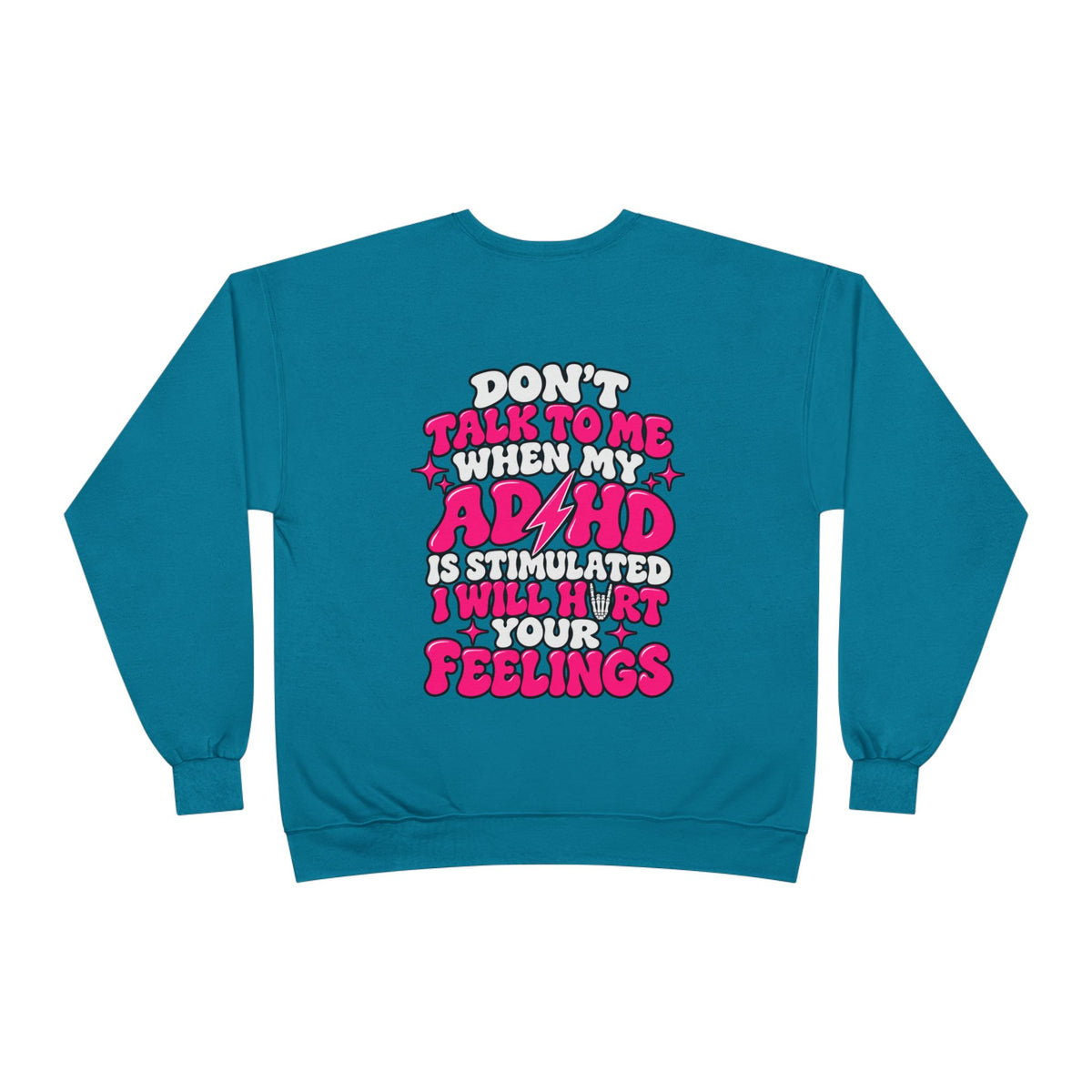 ADHD Awareness Crewneck Sweatshirt — "Don't Talk To Me When My ADHD Is Stimulated" Graphic