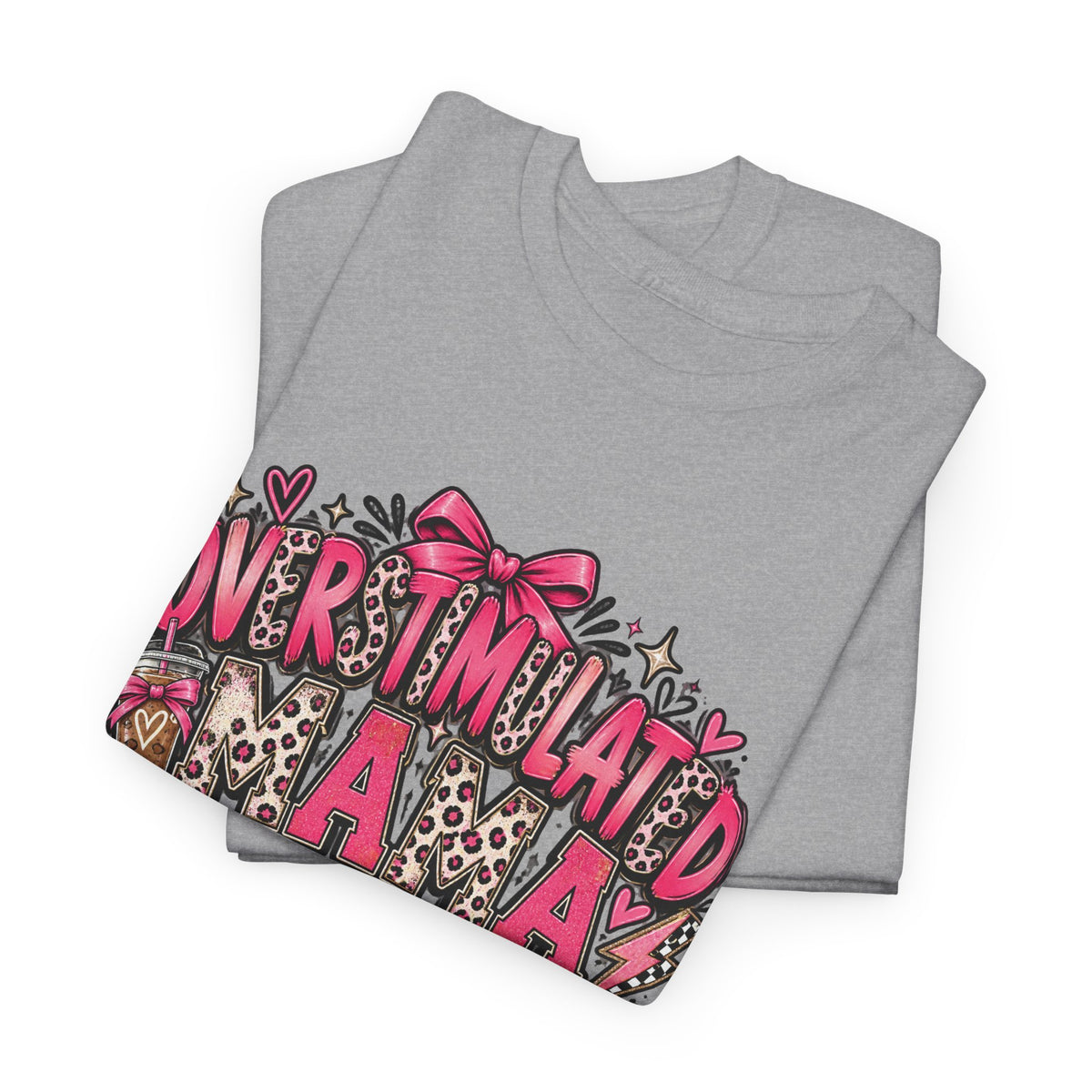 Overstimulated Mama T-Shirt — Funny Graphic Tee for Busy Moms