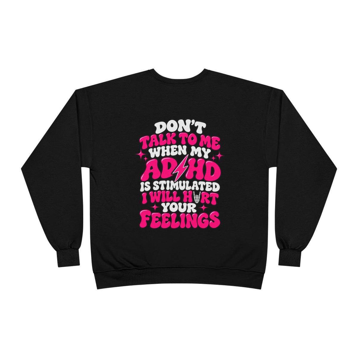 ADHD Awareness Crewneck Sweatshirt — "Don't Talk To Me When My ADHD Is Stimulated" Graphic