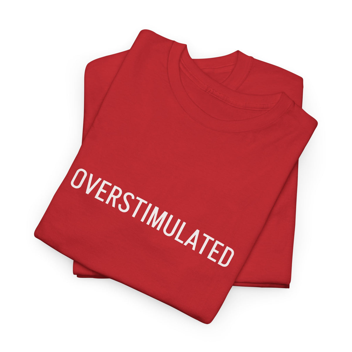 Overstimulated Graphic Tee — Minimal Text Black T-Shirt