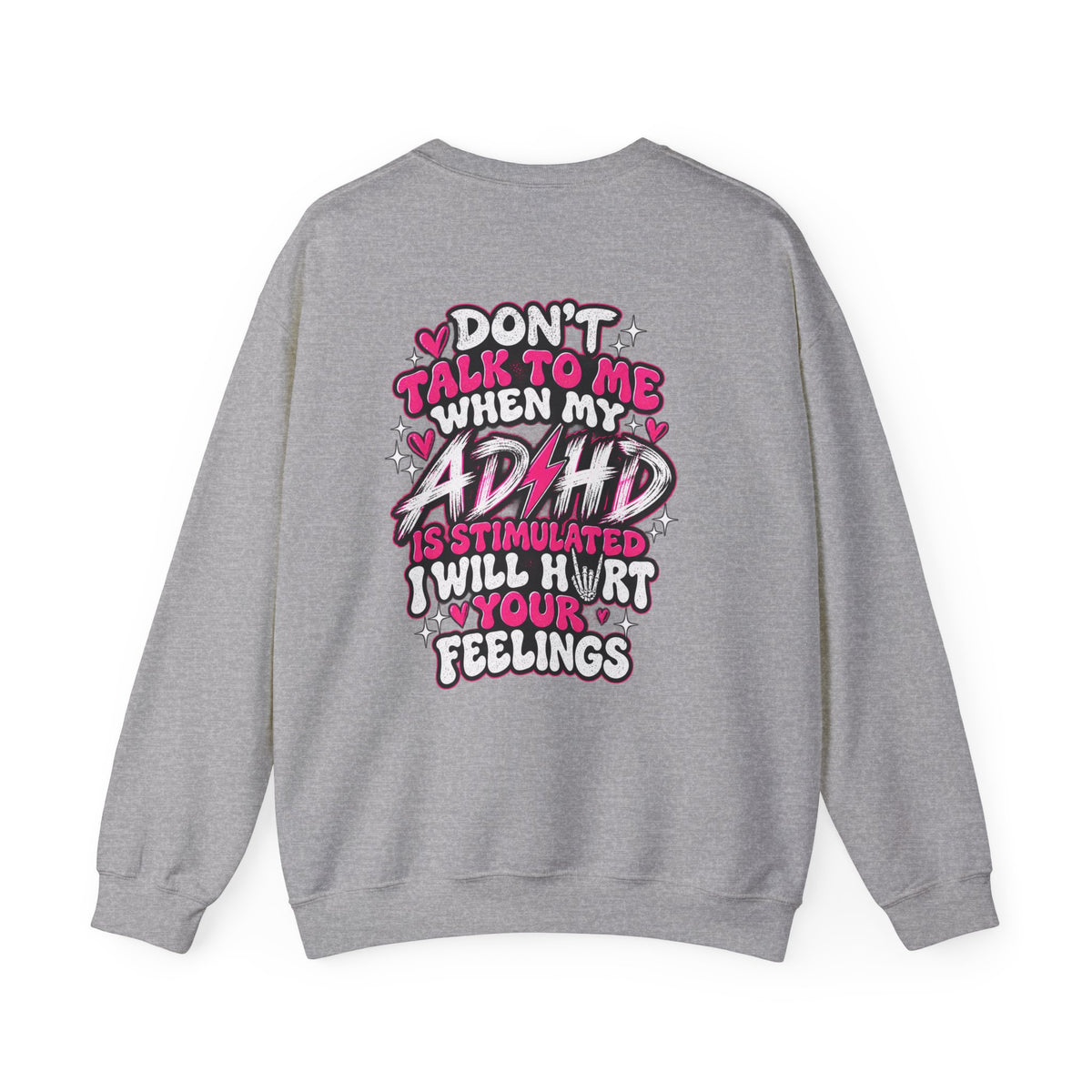 ADHD Awareness Crewneck Sweatshirt — "Don't Talk To Me When My ADHD Is Stimulated" Graphic