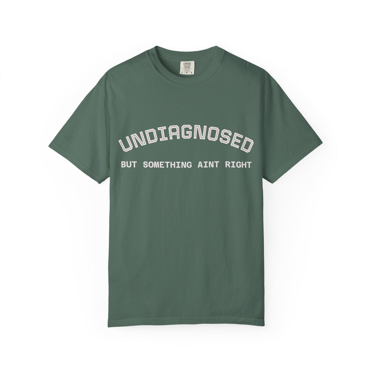Undiagnosed But Something Ain't Right T-Shirt