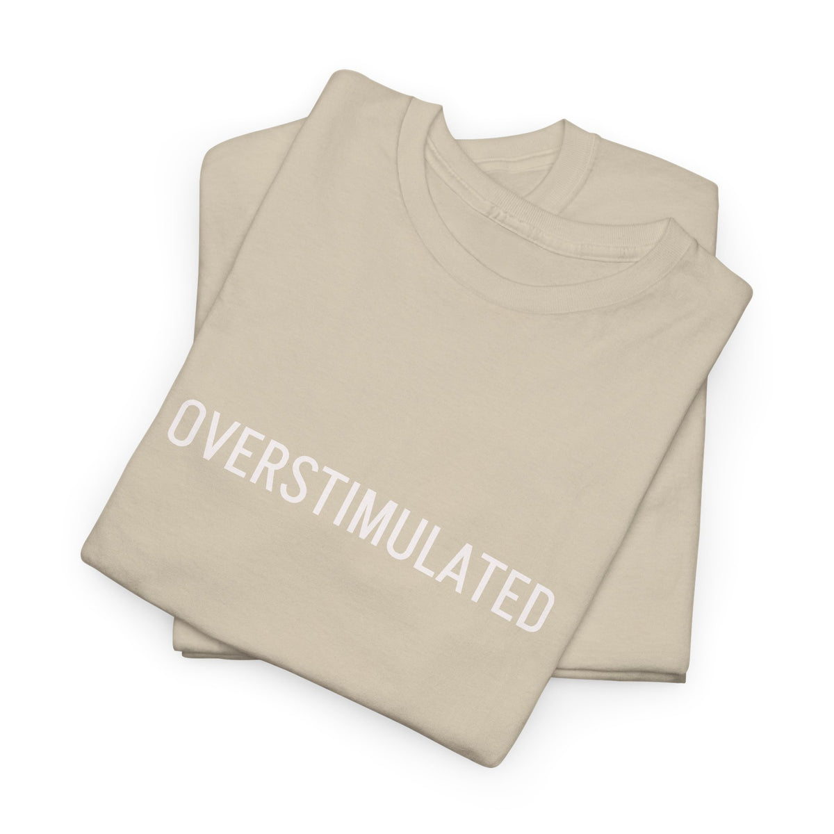 Overstimulated Graphic Tee — Minimal Text Black T-Shirt