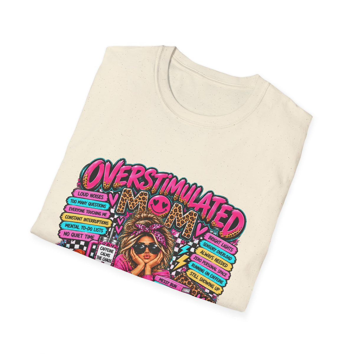Overstimulated But I Got This T-Shirt