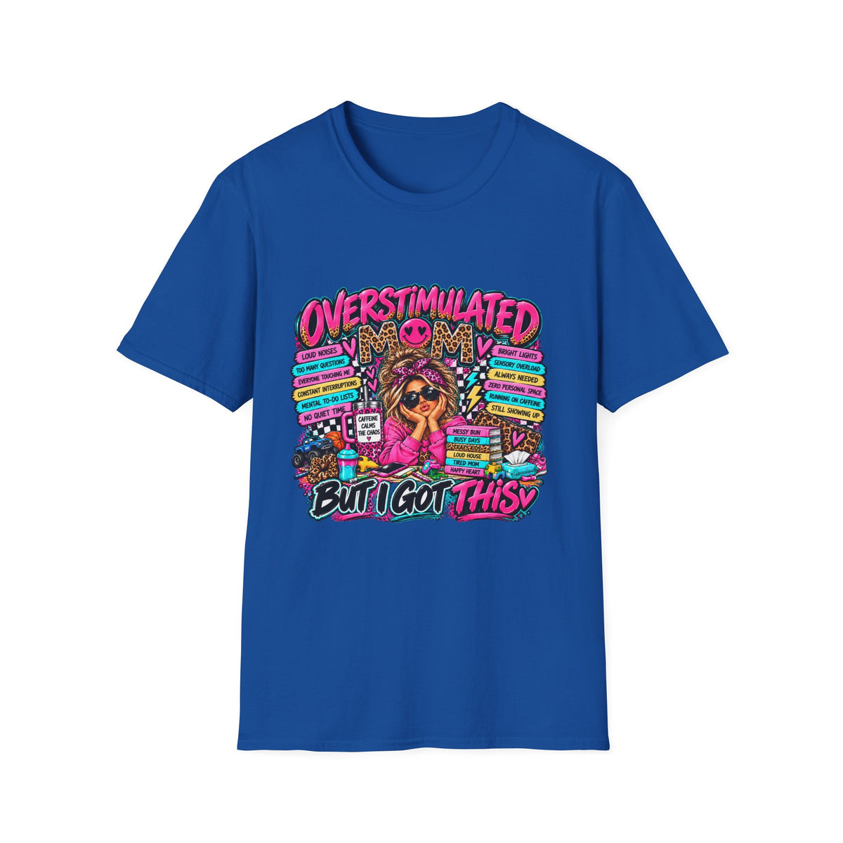 Overstimulated But I Got This T-Shirt