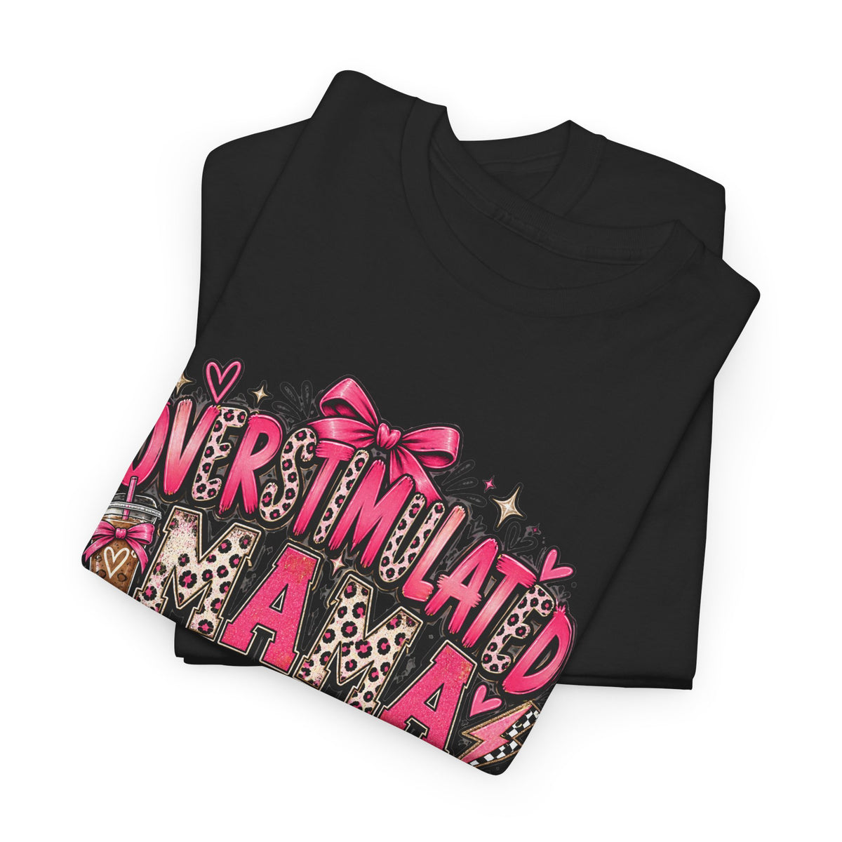 Overstimulated Mama T-Shirt — Funny Graphic Tee for Busy Moms