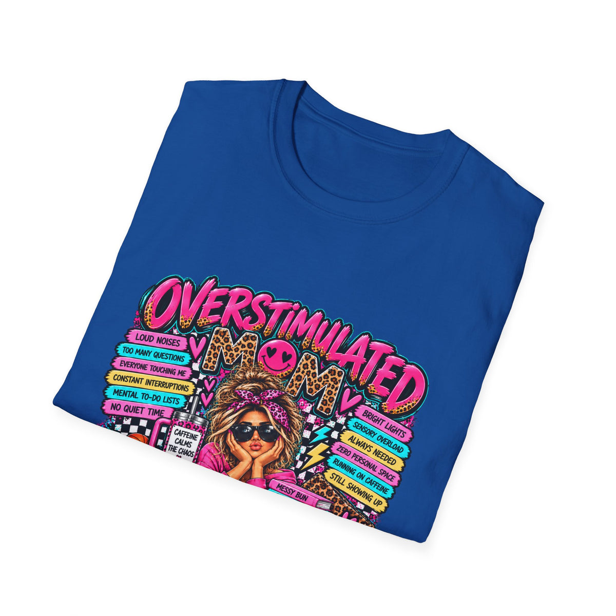 Overstimulated But I Got This T-Shirt