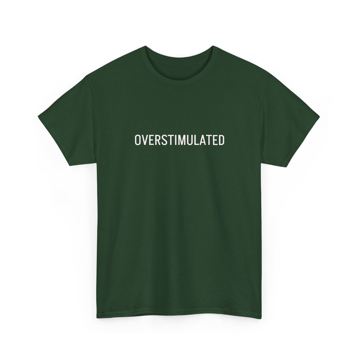 Overstimulated Graphic Tee — Minimal Text Black T-Shirt