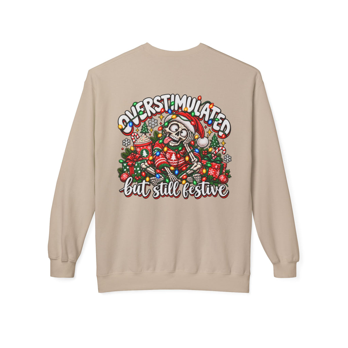 Festive Skull Holiday Sweatshirt — "Overstimulated But Still Festive" Crewneck