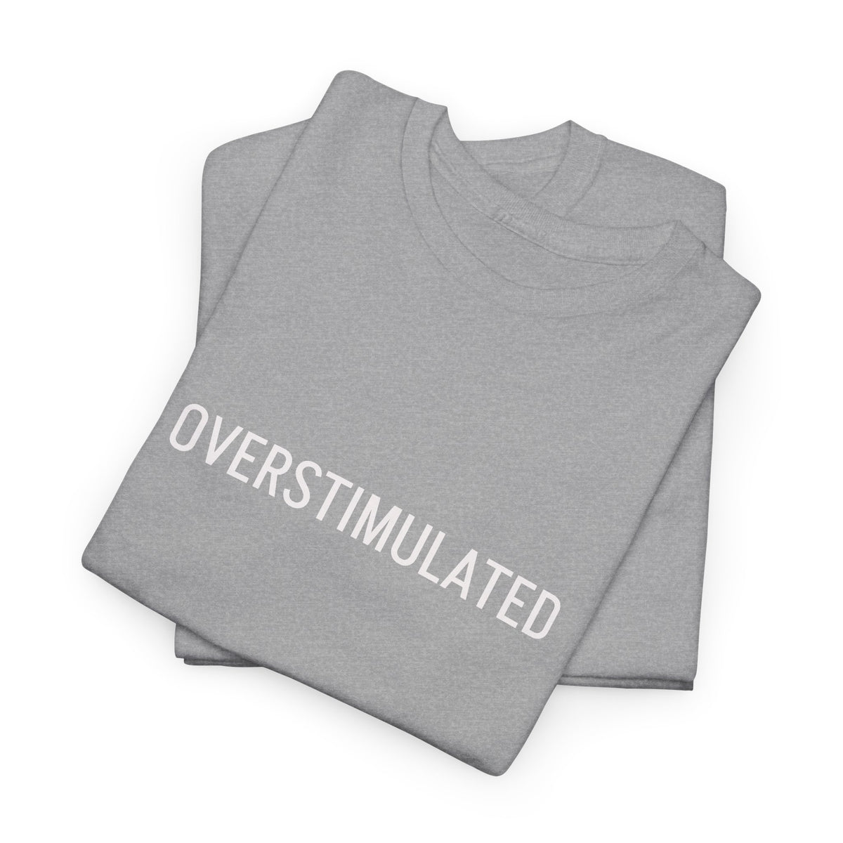 Overstimulated Graphic Tee — Minimal Text Black T-Shirt