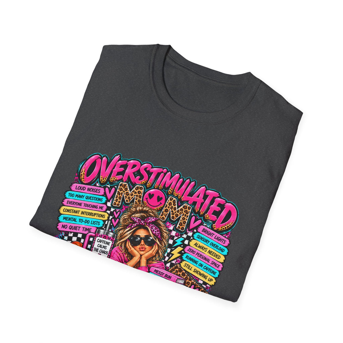 Overstimulated But I Got This T-Shirt