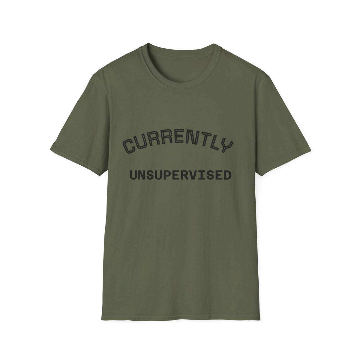 Currently Unsupervised T-Shirt — Funny Casual Graphic Tee