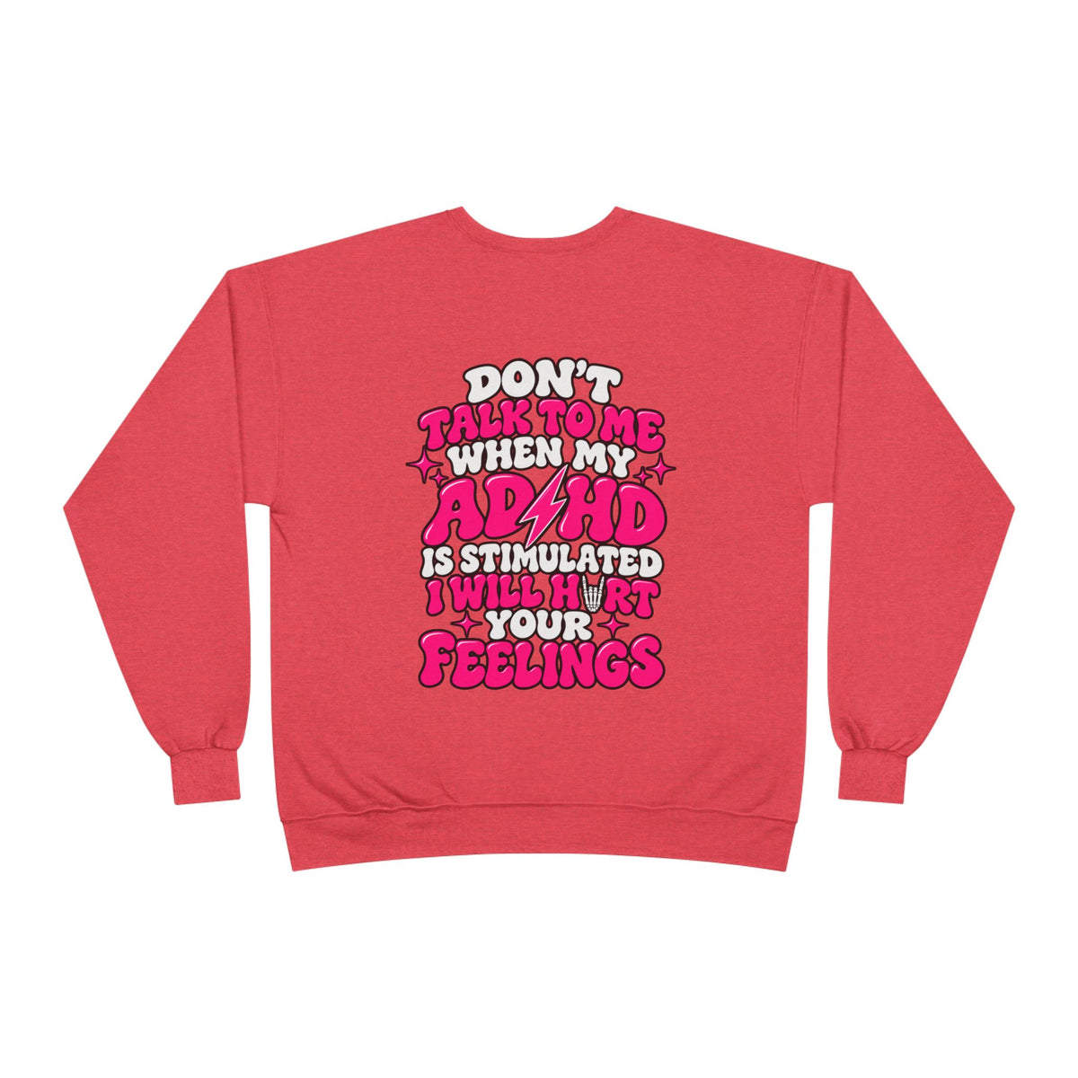 ADHD Awareness Crewneck Sweatshirt — "Don't Talk To Me When My ADHD Is Stimulated" Graphic