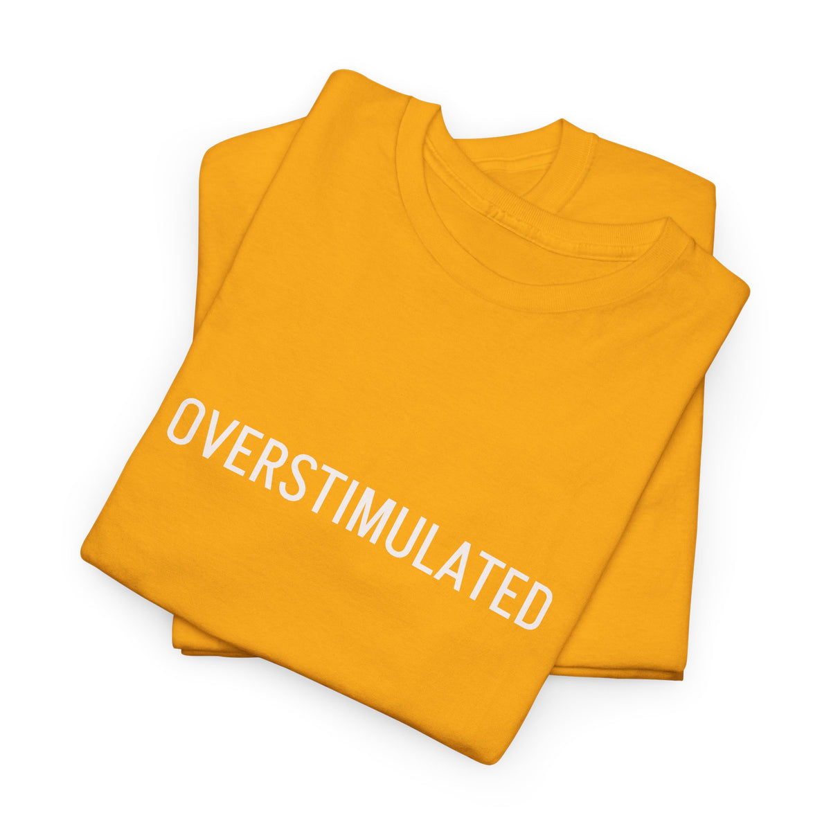 Overstimulated Graphic Tee — Minimal Text Black T-Shirt