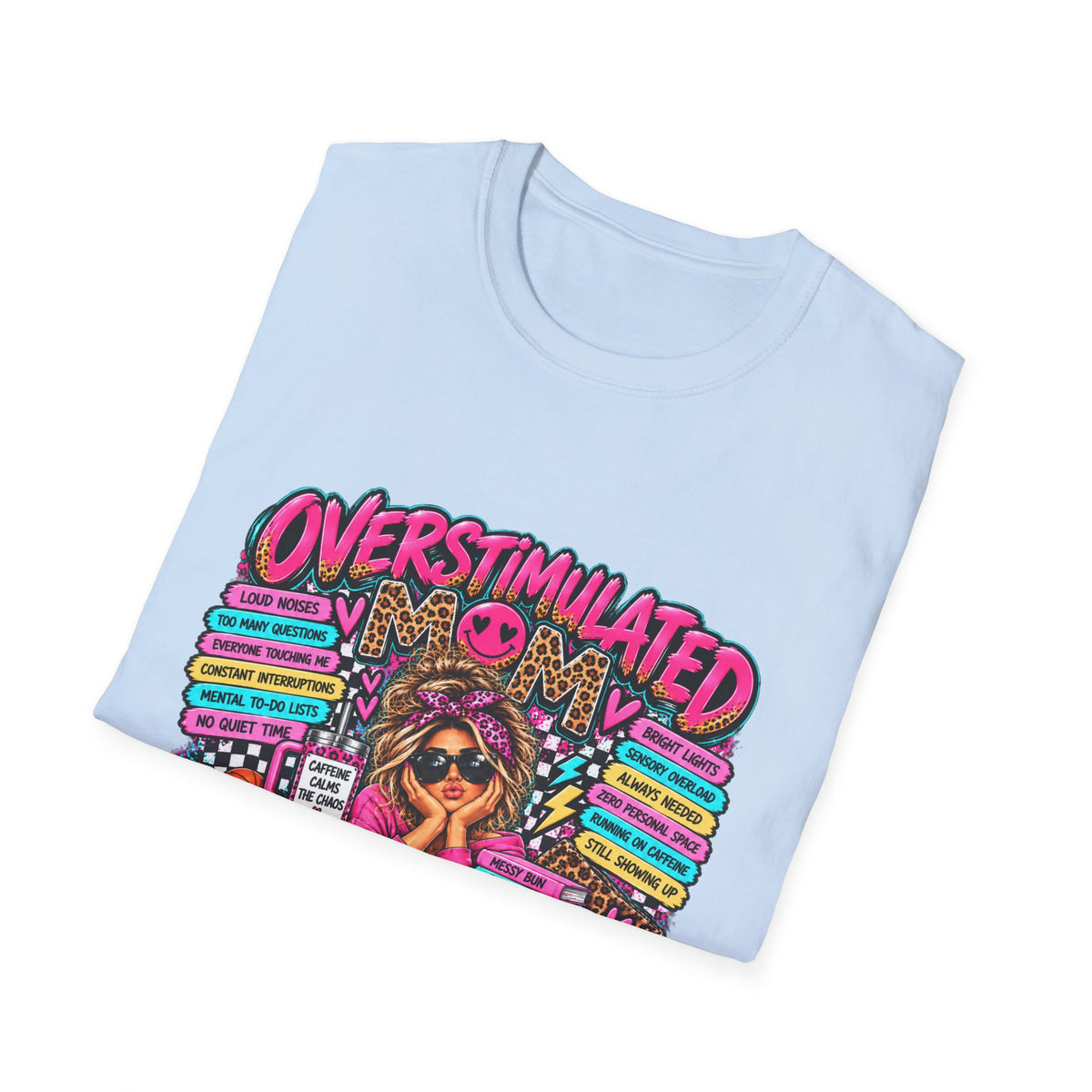 Overstimulated But I Got This T-Shirt