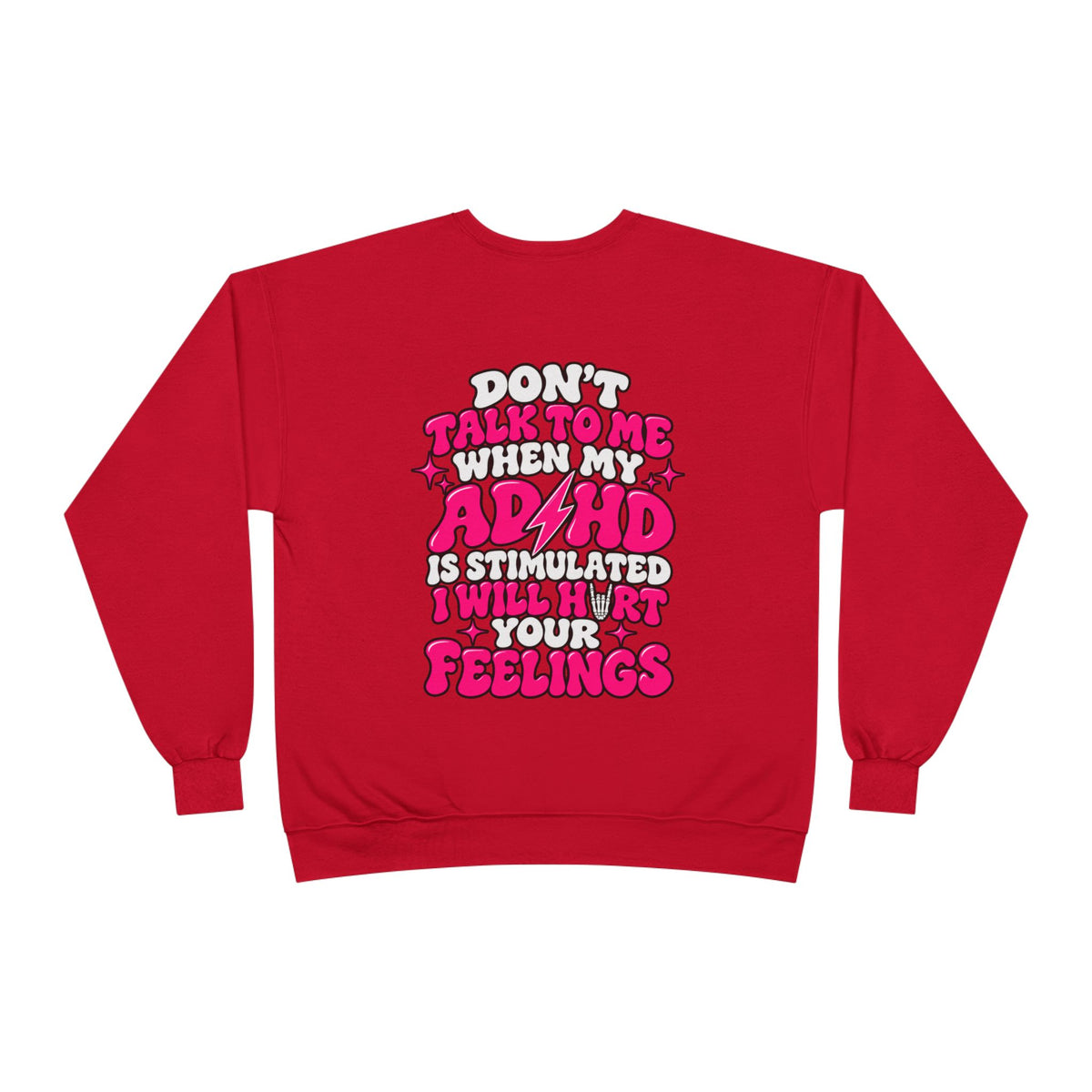 ADHD Awareness Crewneck Sweatshirt — "Don't Talk To Me When My ADHD Is Stimulated" Graphic