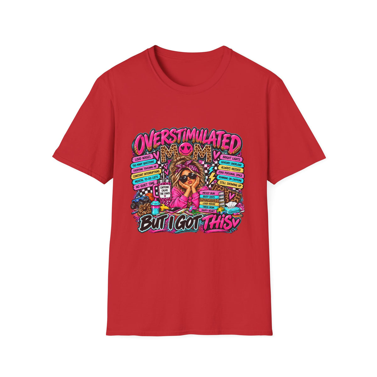 Overstimulated But I Got This T-Shirt